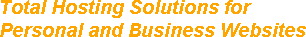 Total Hosting Solutions for Personal and Business Websites